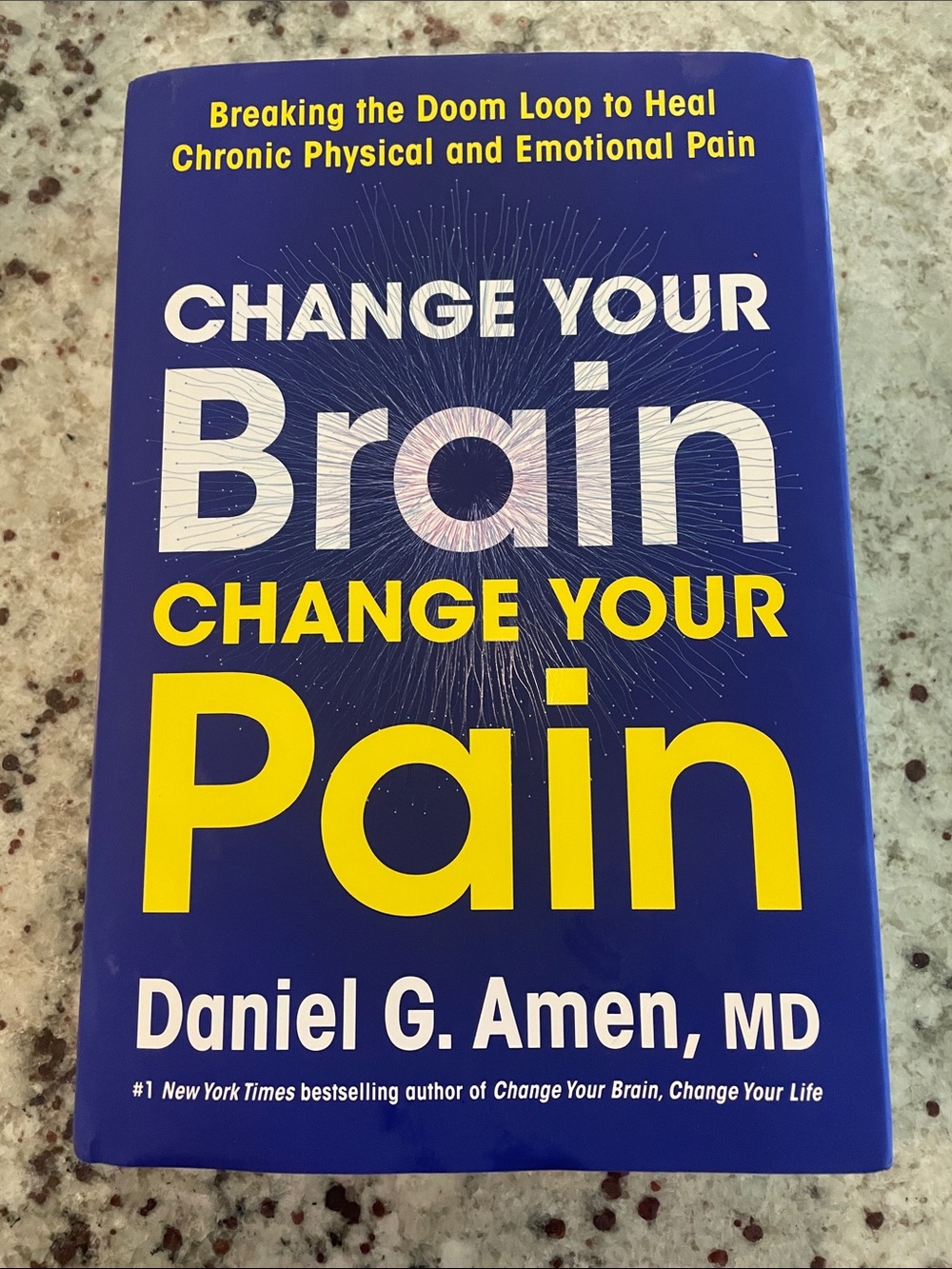 Change your Brain Change your Pain by Dr. Daniel Amen Hardback Book